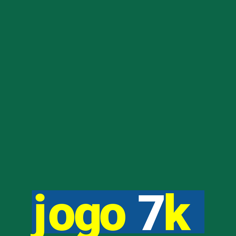 jogo 7k